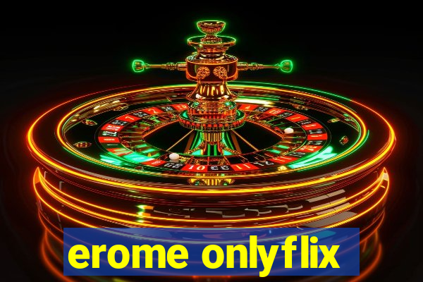 erome onlyflix